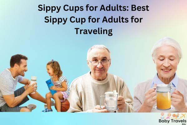 No Spill Cup for Adults: 7 Best Sippy Cups for Adults for Traveling