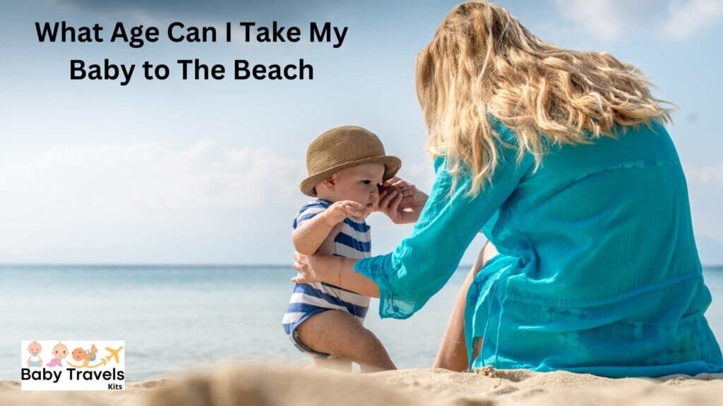 What Age Can I Take My Baby to The Beach 
