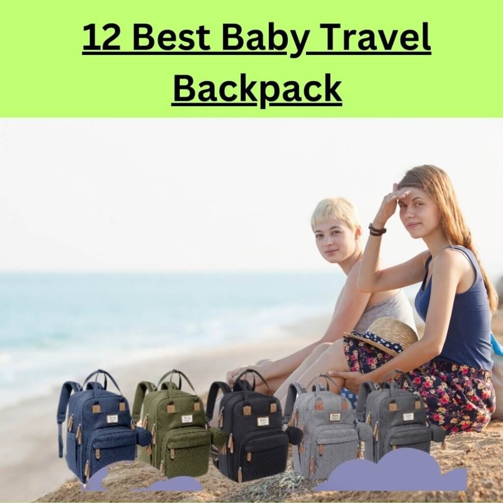 Best Baby Travel Backpack