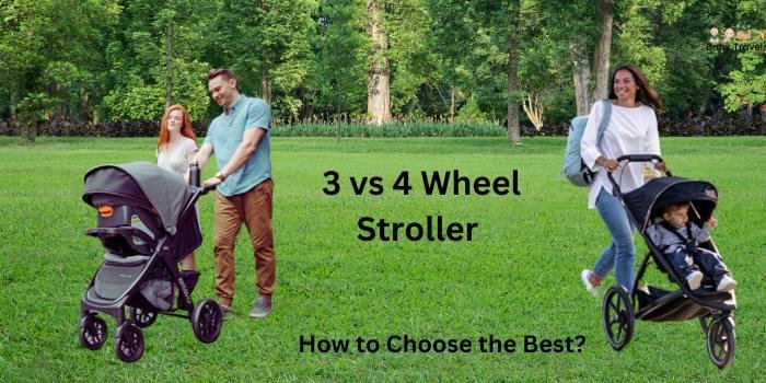 3 vs 4 Wheel Stroller: How to Choose The Best?