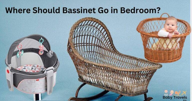 Where Should Bassinet Go in Bedroom?